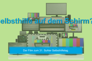 Selbsthilfe auf dem Schirm?! Der Film zum 31. Selbsthilfetag